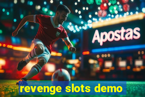 revenge slots demo